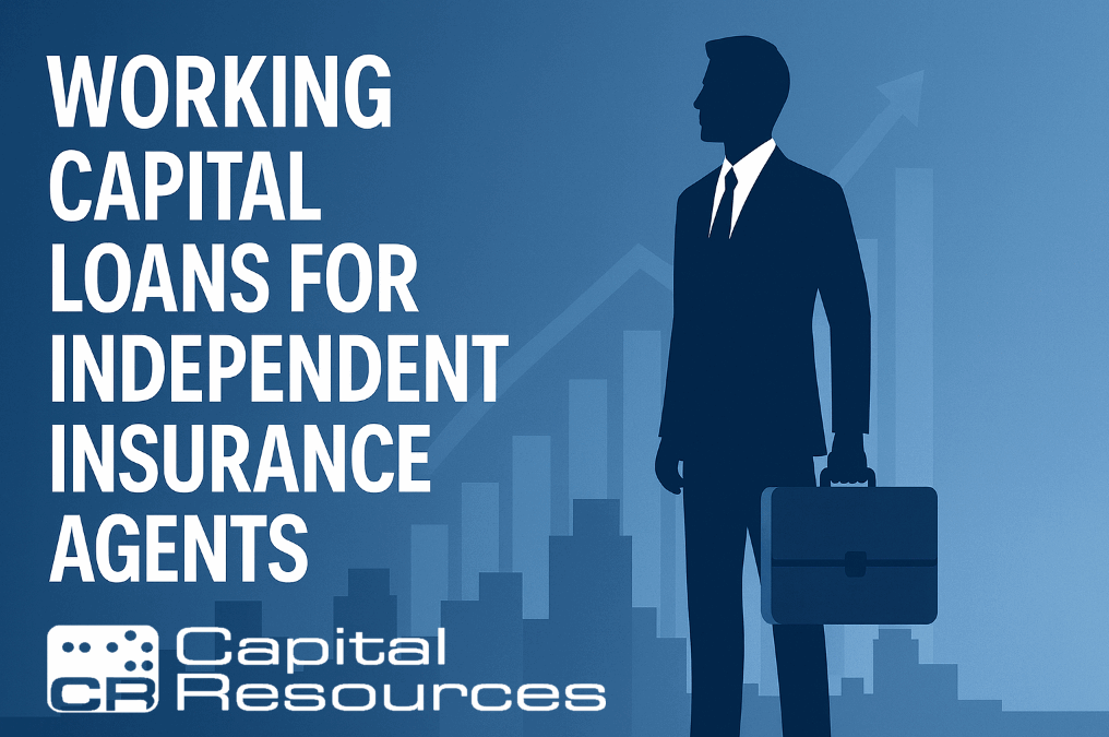 Working Capital Loans for Independent Insurance Agents